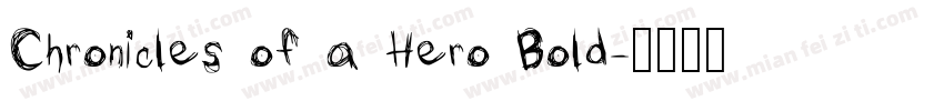 Chronicles of a Hero Bold字体转换